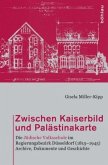 Zwischen Kaiserbild und Palästinakarte