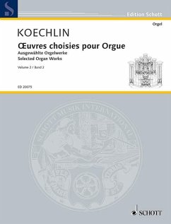 Koechlin, C: Ausgewählte Orgelwerke