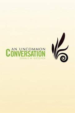 An Uncommon Conversation - Gieschen, Donald W.