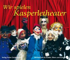 Wir spielen Kasperletheater - Weissenberg-Seebohm, A.;Taudin-Chabot, C.;Mees-Henny, C.