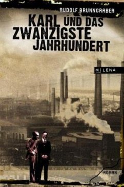 Karl und das zwanzigste Jahrhundert - Brunngraber, Rudolf