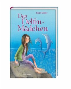 Das Delfin-Mädchen - Müller, Karin