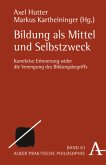 Bildung als Mittel und Selbstzweck