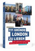 111 Gründe, London zu lieben