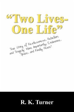 Two Lives-One Life - Turner, R. K.