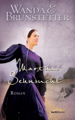 Marthas Sehnsucht - Brunstetter, Wanda E.