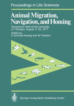 Animal Migration, Navigation, and Homing. Symposium Held at the University of Tübingen, August 17 - 20 1977. - Schmidt-Koenig, K. / Keeton, W. T. (Ed.)