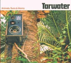 Animals,Suns And Atoms - Tarwater