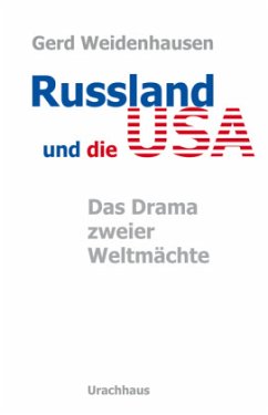 Russland und die USA - Weidenhausen, Gerd