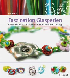 Faszination Glasperlen - Juricic, Iva