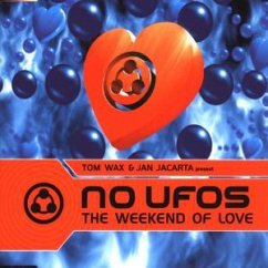 The Weekend Of Love - Tom Wax & Jan Jacarta pres. No Ufos