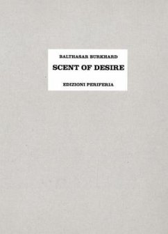 Scent of Desire, 2 Bde. - Burkhard, Balthasar