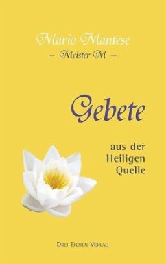 Gebete aus der heiligen Quelle - Mantese, Mario