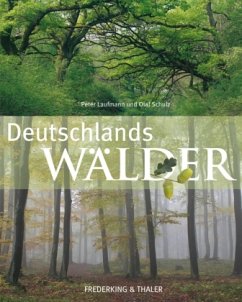 Deutschlands Wälder - Laufmann, Peter; Schulz, Olaf