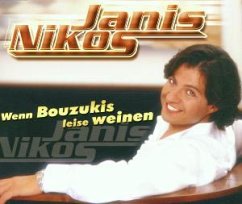 Wenn Bouzukis Leise Weinen - Janis Nikos