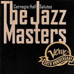 Carnegie Hall Salutes The Jazz Masters - Verve 50th Anniversary-Carnegie Hall salutes the Jazz Mast.