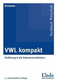 VWL kompakt : Einführung in die Volkswirtschaftslehre. Linde international; Fachbuch Wirtschaft