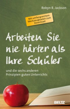 Arbeiten Sie nie härter als Ihre Schüler - Jackson, Robyn R.