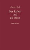 Der Rabbi und die Rose