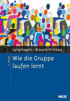 Wie die Gruppe laufen lernt - Langmaack, Barbara;Braune-Krickau, Michael