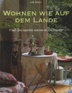 Wohnen wie auf dem Lande - Spours, Judy