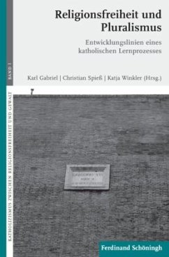 Religionsfreiheit und Pluralismus - Gabriel, Karl;Winkler, Katja;Spieß, Christian