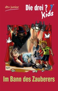 Im Bann des Zauberers / Die drei Fragezeichen-Kids Bd.24