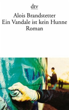 Ein Vandale ist kein Hunne - Brandstetter, Alois