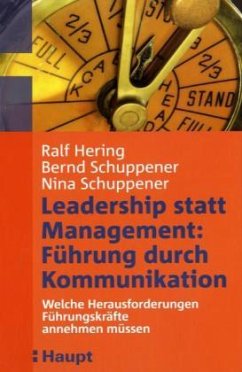 Leadership statt Management: Führung durch Kommunikation - Hering, Ralf; Schuppener, Bernd; Schuppener, Nina