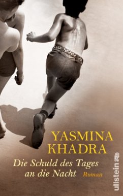 Die Schuld des Tages an die Nacht - Khadra, Yasmina
