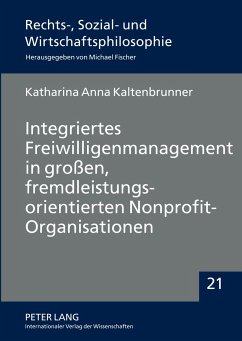 Integriertes Freiwilligenmanagement in großen, fremdleistungsorientierten Nonprofit-Organisationen - Kaltenbrunner, Katharina Anna