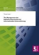 Tax Management der kapitalmarktorientierten internationalen Unternehmung - Loose, Thomas