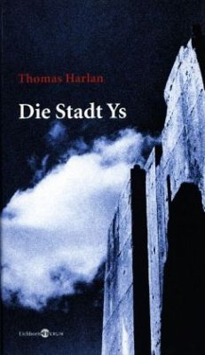 Die Stadt Ys und andere Geschichten vom ewigen Leben - Harlan, Thomas