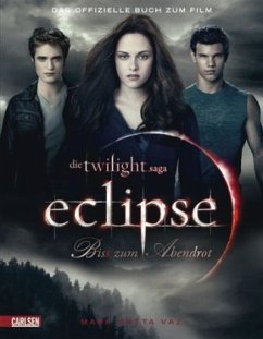 Bis(s) zum Abendrot / Twilight-Serie Bd.3 / Eclipse / Buch zum Film - Vaz, Mark Cotta
