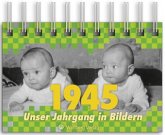 1945 - Unser Jahrgang in Bildern