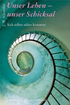 Unser Leben - unser Schicksal - Schneider, Johannes W.