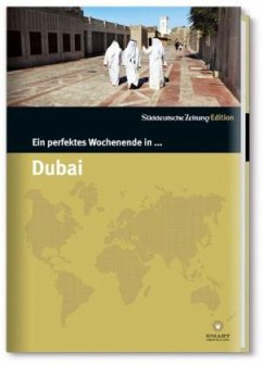 Ein perfektes Wochenende in ... Dubai