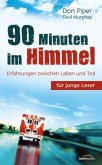 90 Minuten im Himmel für junge Leser