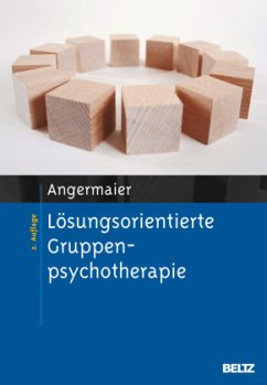 Lösungsorientierte Gruppenpsychotherapie - Angermaier, Michael J. W.