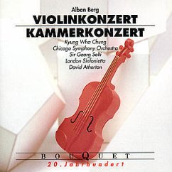 Violinkonzert/Kammerkonzert - Alban Berg; Kyung Wha Chung; Chicago SO, Solti; Pauk, Crossley; London Sinfonietta, Atherton