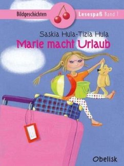 Marie macht Urlaub - Hula, Saskia;Hula, Tizia