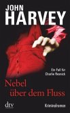 Nebel über dem Fluss / Charlie Resnick Bd.7 Nebel über dem Fluss / Charlie Resnick Bd.7