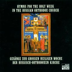 Gesänge zur Großen Heiligen Woche der Russisch-Orthodoxen Kirche - Hymns for the Holy Week in the Russian Orthodox Church