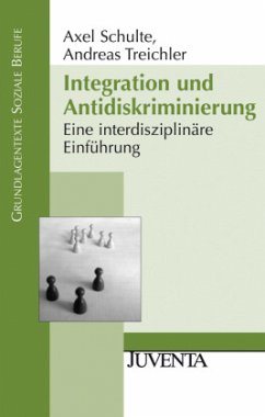 Integration und Antidiskriminierung - Schulte, Axel;Treichler, Andreas