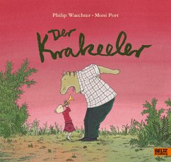 Der Krakeeler - Waechter, Philip; Port, Moni