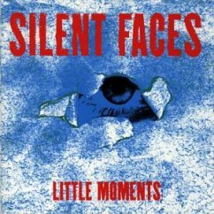 Little Moments - Silent Faces