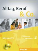 Alltag, Beruf & Co. 3. Kursbuch + Arbeitsbuch mit Audio-CD zum Arbeitsbuch