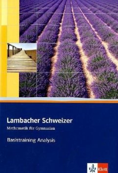 Lambacher Schweizer. 11. und 12. Schuljahr. Basistraining Analysis. Baden-Württemberg