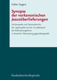 Synopse der vorkanonischen Jesusüberlieferungen - Siegert, Folker