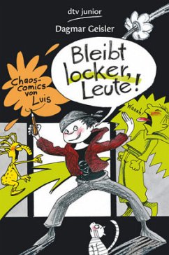 Bleibt locker, Leute! / Chaos Comics von Luis Bd.1 - Geisler, Dagmar